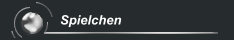 Spielchen